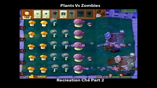 Plants Vs Zombies Nhưng Đó Là Bản Recreation Chế Part 2