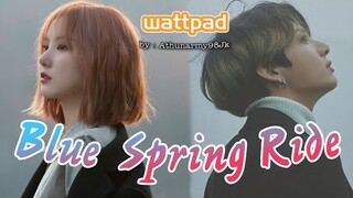 Wattpad Trailer | Blue Spring Ride [EunKook]