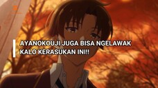 AYANOKOUJI JUGA BISA NGELAWAK!! ~Bahas Pengaruh Genre dalam Sebuah Karya~