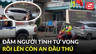 Đâm người tình tử vong rồi chở lên Công an đầu thú