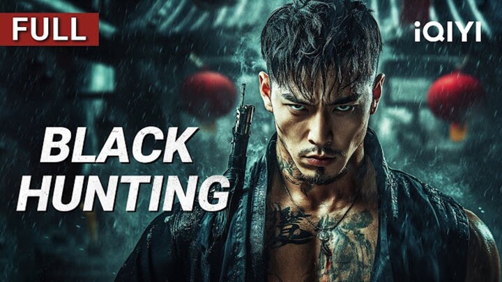 𝙱𝙻𝙰𝙲𝙺 𝙷𝚄𝙽𝚃𝙸𝙽𝙶 : Full Movie w/engsub