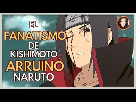 El FANATISMO de Kishimoto ARRUINÓ Naruto | El HYPE de Kishimoto ARRUINÓ Naruto(Parte 2) | Los UCHIHA