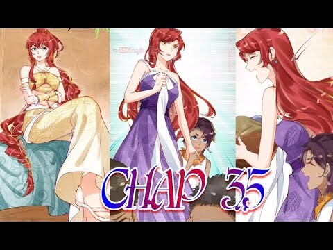 [ Chap  35  ] -  ĐỂ XEM AI " THƯƠNG " AI ?! // XUYÊN ĐẾN AI CẬP TRỞ THÀNH CÔ DÂU CỦA VƯƠNG