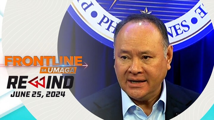 Frontline sa Umaga Rewind | June 25, 2024 #FrontlineRewind