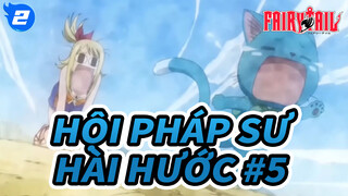 [Hội Pháp Sư] Những cảnh hài hước # 5_2