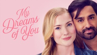 My Dreams of You (2024) - SUB INDO