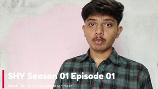 SHY season 1 Episode 1 (Hindi-English-Japanese) Telegram Updates