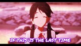 AMV - If This is The Last Time (Tamako Love Story)