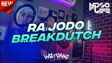 DJ RA JODO BREAKDUTCH 2022 FULL BASS [NDOO LIFE]