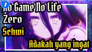 [No Game No Life: Zero] Schwi, Adakah yang ingat?_1