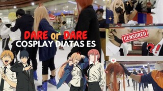 DARE or DARE  COSPLAY di atas ES( CHALLENGE)#1