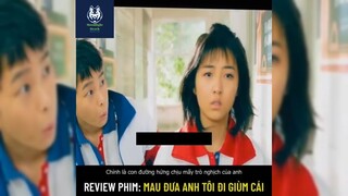 Tóm tắt phim: Mau đưa anh tôi đi dùm cái p1 #reviewphimhay