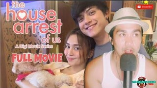 FULL MOVIE |THE HOUSE ARREST OF US | KATHRYN BERNARDO AND DANIEL PADILLA |REACTION VIDEO EPISODE 122