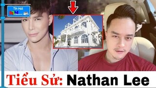 NATHAN LEE Là Ai? Tiểu Sử, Sự Nghiệp, Đời Tư, Gia Thế Khủng Của NATHAN LEE