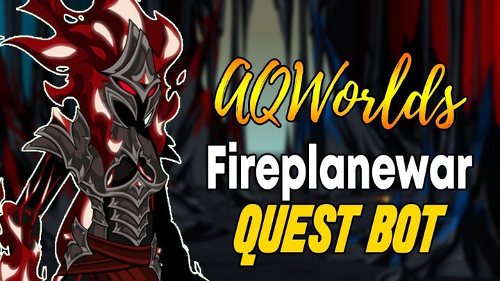 AQW - /Fireplanewar Quest Bots - BURNT CINDERS & ELEMENTAL EMBERS Bot | Grimoire 3.8+ PRO