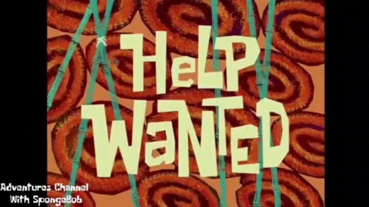 [SPED UP TO PREVENT COPYRIGHT] "Help Wanted" Spongebob Squarepants S01E01 (mid-1999)