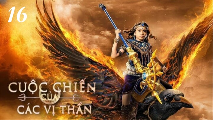 ⚔️ CUỘC CHIẾN CỦA CÁC VỊ THẦN - TẬP 16 | Thần Thoại Ấn Độ Đặc Sắc | Lồng Tiếng Full HD