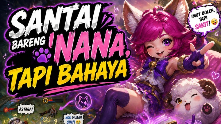Santai Bareng Nana, Tapi Bahaya