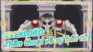 [Overlord] Thần thoại về Nazarick P3: Thần thoại về sự bất tử