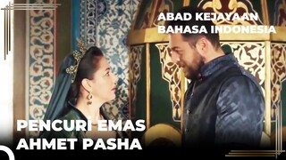 Rencana Pencurian Ahmet Pasha | Abad Kejayaan