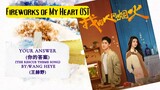 Your Answer (你的答案) (The Rescue Theme Song) by: Wang Heye (王赫野) - Fireworks of My Heart OST