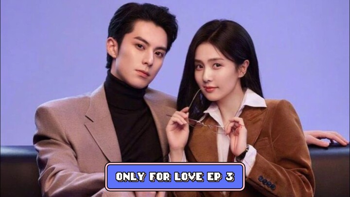 (EP03)_Only_for_Love🇨🇳