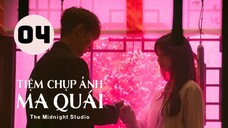 Tập 4| The Midnight Studio - Tiệm Chụp Ảnh Ma Quái (Joo Won, Kwon Na Ra & Yoo In Soo).