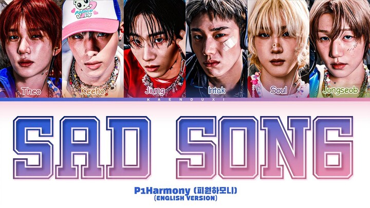 P1Harmony (피원하모니) 'Sad Song' (English Version) Lyrics (Color Coded Lyrics)