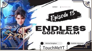 Endless God Realm Episode 13 Sub Indo