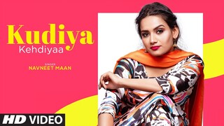 Kudiya Kehdiyaa (Full Song) Navneet Mann |The Boss | Bunty Bains | New Punjabi Songs 2020