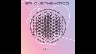 BTS/BRING ME THE HORIZON [MASHUP] IDOL X CAN YOU FEEL MY HEART