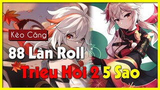 [Genshin Impact] Triệu Hồi 2 5 Sao - Thử Thách Căng Cực Trong 88 Lần Roll  || Nguyên Kỷ