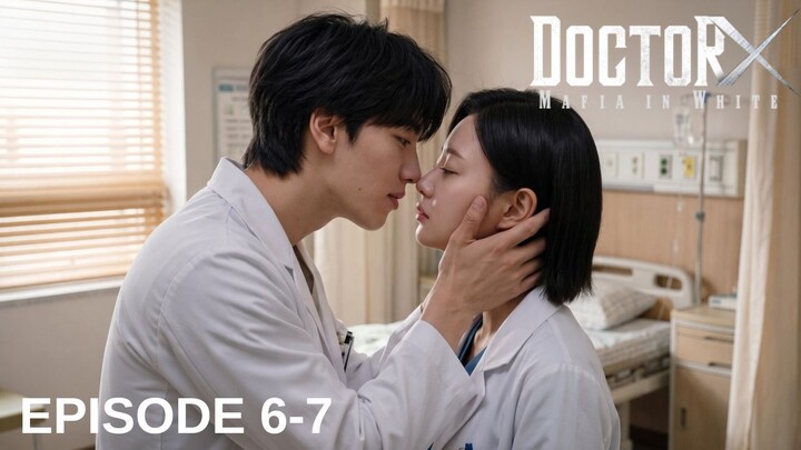 Doctor X Mafia in White Episode 6-7 Subtitle Bahasa Indonesia