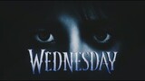 Wednesday: Season 1 [Opening Credits]
