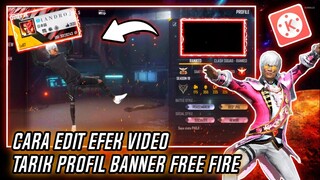 CARA EDIT VIDEO TARIK PROFIL BANNER FREE FIRE DI KINEMASTER