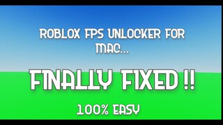 HOW TO GET ROBLOX FPS UNLOCKER FOR MAC! (FINALLY FIXED)