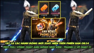 FREE FIRE | TẤT CẢ HÀNH ĐỘNG MỚI OB34- TEST VÒNG QUAY ANH NÓNG NHƯ KEM - THANH LÍ VÉ QUAY NGÀY CUỐI