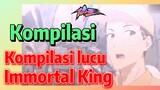 [The Daily Life of the Immortal King] Kompilasi | Kompilasi lucu Immortal King