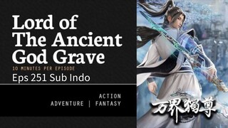Lord Of The Ancient God Grave Eps 251