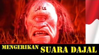 Suara dajal yang sangat mengerikan