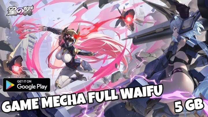 STARWARD MECHA GIRLS ‼️ GAME ANIME BARU BANYAK WAIFU 😋
