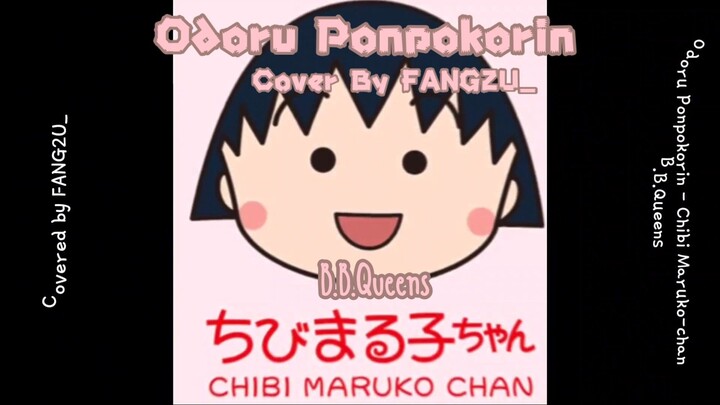 #KompetisiKreasiUnggahan5 [FANG2U_] Odoru Ponpokorin - B.B.Queen (SHORT COVER) Chibi Maruko-Chan Ost