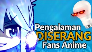 Pengalaman Tidak Menyenangkan Sesama Fans Anime