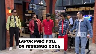Lapor Pak! 5 Februari 2024 Full