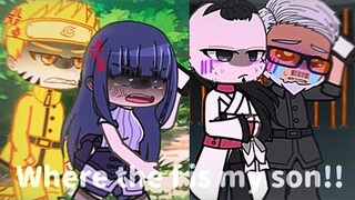 ⚠️💢Where the fu*** is my SON 💢⚠️||meme/Gacha [Naruto/Boruto] 🛐NaruHina🛐 ☠️GC:Jigen, Amado☠️