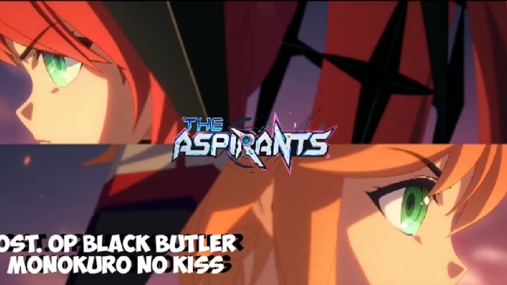 The Aspirants ost. Monokuro no kiss[Op Black Butler]