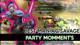 MANIAC AND SAVAGE PARTY MOMMENT'S PART1 | MOBILE LEGENDS