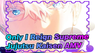 Above The Clouds And Underneath, Only I Shall Reign Supreme | JJK/MAD_1