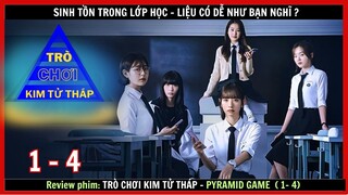 Sinh Tồn ở Trường Học - Review Trò Chơi Kim Tử Tháp - Tập 1 - 4