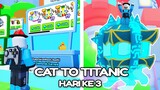 CHALLANGE CAT TO TITANIC ( BORONG EXCLUSIVE PET ) HARGA HUGE PET MAKIN MAHAL - Pet Simulator 99 #3